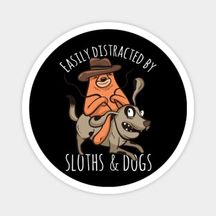 Easily distracted by Sloths and Dogs Distraction Sloth Dog Magnet